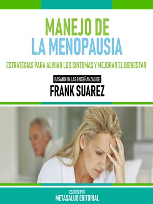 cover image of Manejo De La Menopausia--Basado En Las Enseñanzas De Frank Suarez